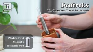 Kickstarter - Dentrekx：Redefining the Next Generation of Travel toothbrush