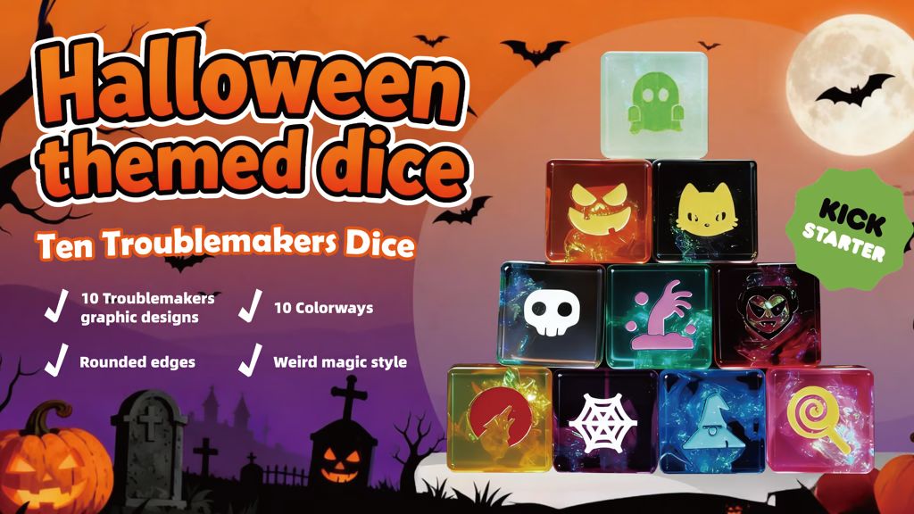 Kickstarter - Halloween themed dice Ten Troublemaker Dice