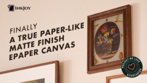 Kickstarter - InkJoy Frame The True ePaper Canvas