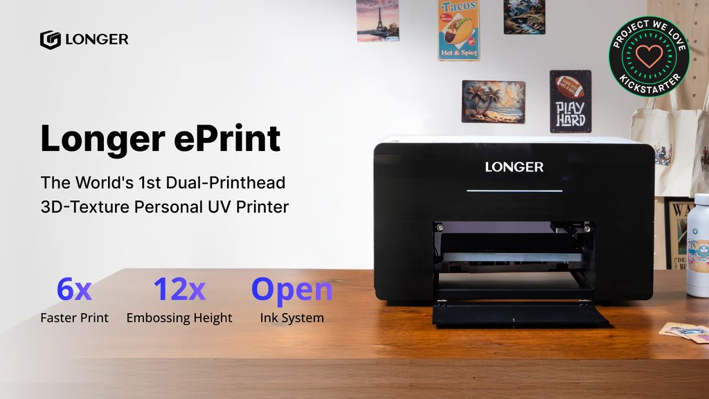 Kickstarter - Longer ePrint the World's 1st Dual-head Personal UV Printer