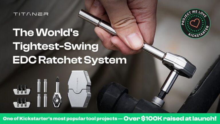 Kickstarter - Titaner The World's Tightest-Swing EDC Ratchet System