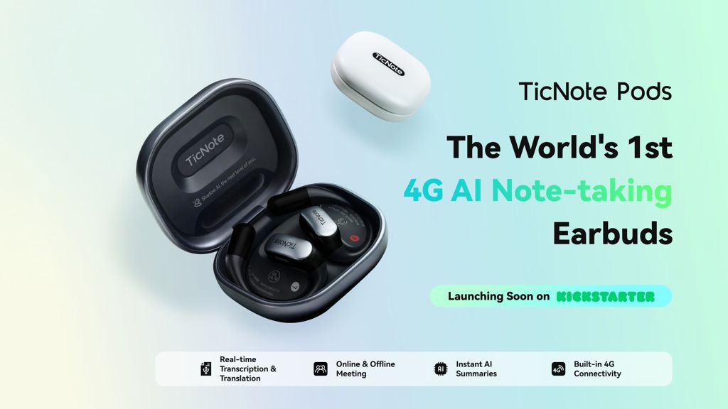 Kickstarter - TicNote Pods World’s 1st 4G AI Note-Taking Earbuds