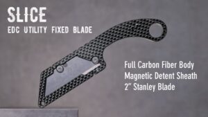 Kickstarter - SLICE EDC Utility Fixed Blade with magnetic detent sheath