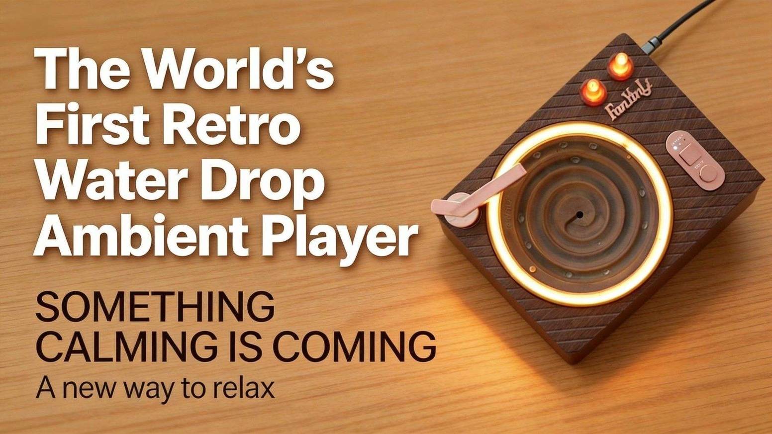 The Retro Water Drop Ambient Player