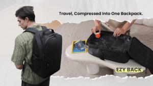 EZY BACK- Travel, Compressed Into One Backpack